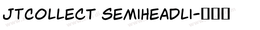 JTCollect SemiHeadli字体转换